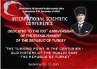 INTERNATIONAL SCIENTIFIC CONFERENCE DEDICATED TO THE 100TH ANNIVERSARY OF THE ESTABLISHMENT OF THE REPUBLIC OF TURKEY 